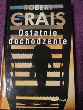 Robert Crais " Ostatnie dochodzenie" 