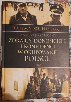 Tajemnice Historii A.Zasieczny Zdrajcy, donosiciel