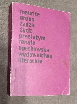 Książka " Żądza życia " M. Druon