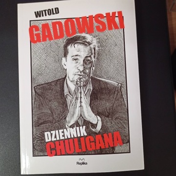 Dziennik Chuligana Gadowski Witold