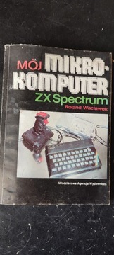 Mój mikrokomputer ZX SPECTRUM 