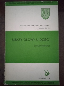 Urazy głowy u dzieci - E. Drescher