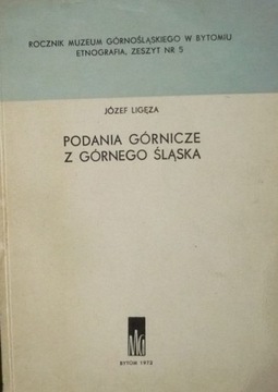 Podania górnicze z Górnego Śląska – Józef Ligęza 