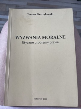 Wyzwania moralne. Etyczne problemy prawa