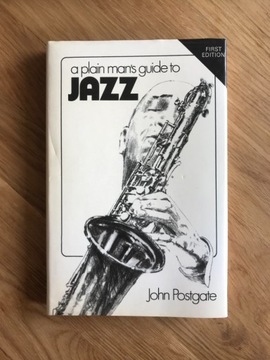 a plain man’s guide to JAZZ I wydanie J. Postgate