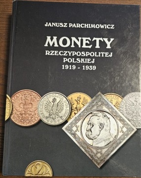 Parchimowicz - Monety Rzeczpospolitej Polskiej 1919 - 1939