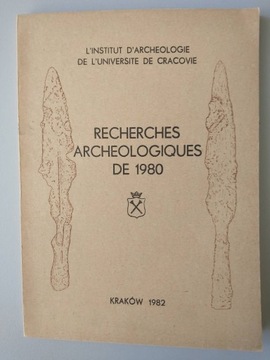 Recherches Archeologiques de 1980, Kraków 1982