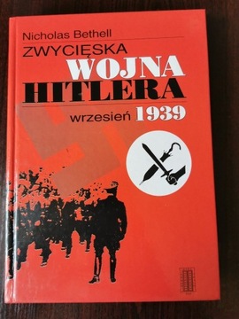 Zwycięska wojna Hitlera, wrzesień 1939 - N.Bethell