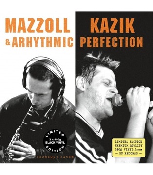 MAZZOLL KAZIK & ARHYTHMIC PERFECTION 2lp