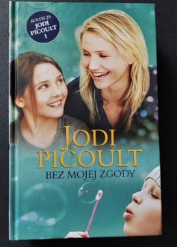 Jodi Picoult - Bez mojej zgody