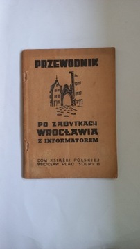 PRZEWODNIK PO ZABYTKACH WROCŁAWIA Z INFORMATOREM