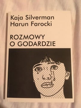 Kaja Silverman Harun Farocki Rozmowy o Godardzie