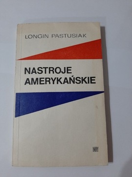 Nastroje amerykańskie Longin Pastusiak