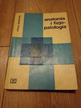 Anatomia i fizjopatologia - praca zbiorowa