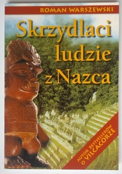 Skrzydlaci ludzie z Nazca - R.Warszewski