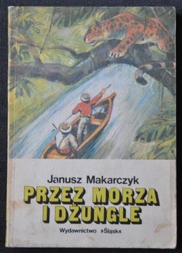 Przez morza i dżungle, J. Makarczyk