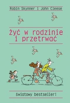 Żyć w rodzinie i przetrwać - Cleese, Skynner