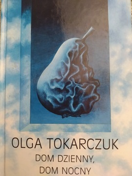 Olga Tokarczuk Dom dzienny, dom nocny. 