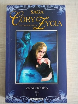 Saga Córy Życia- Znachorka tom 1