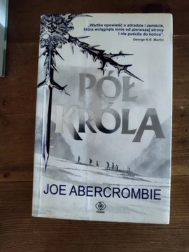 Joe Abercrombie Pół króla. 