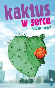 Kaktus w sercu - Jasnyk Barbara 