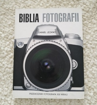 Biblia Fotografii Daniel Lezano przewodnik fotogra