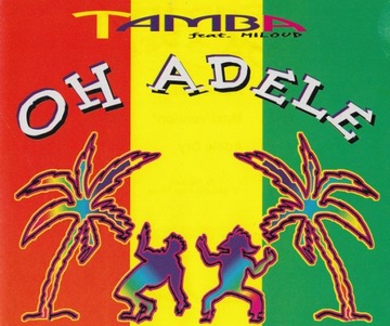 Tamba Feat. Miloud – Oh Adele 1994 EURODANCE MAXI CD