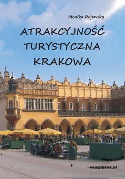 Atrakcyjność turystyczna Krakowa