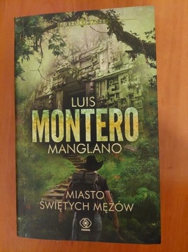 MIASTO ŚWIĘTYCH MĘŻÓW Luis Montero Manglano 