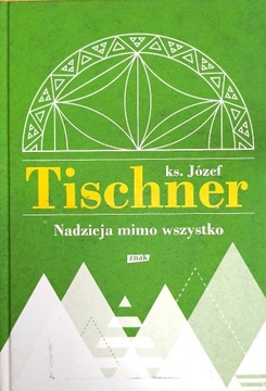 Nadzieja mimo wszystko Tischner Józef