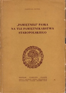 Pamiętniki Paska na tle pamiętnikarstwa staropolsk