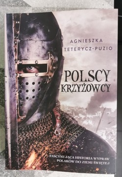 Agnieszka Teterycz-Puzio - Polscy Krzyżowcy