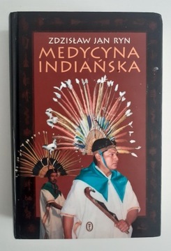 Medycyna indiańska Zdzisław Jan Ryn