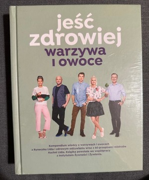 Jeść zdrowiej warzywa i owoce. Kuchnia Lidla