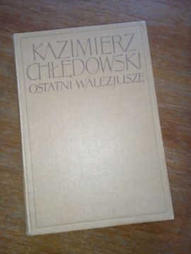 Kazimierz Chlebowski Ostatni Walezjusze