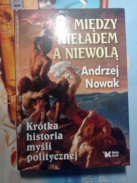 Między nieładem a niewolą Andrzej Nowak