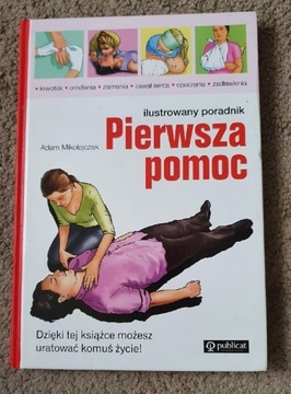 Pierwsza pomoc Adam Mikołajczak Poradnik ilustrowa