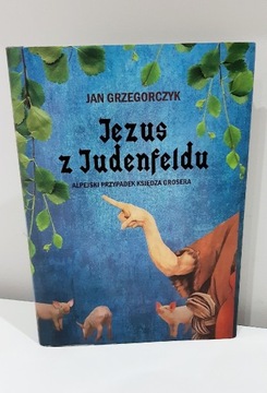 Jezus z Judenfeldu Jan Grzegorczyk