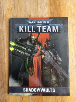 KILL TEAM SHADOWVAULTS Warhammer codex. 