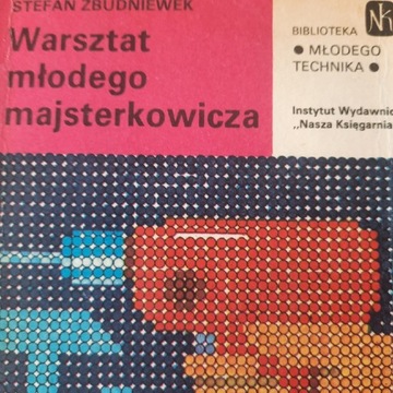 Warsztat młodego majsterkowicza.