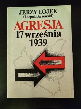 Agresja 17 września 1939 Jerzy Łojek