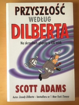 Przyszłość według Dilberta, Scott Adams