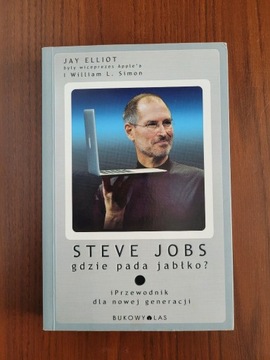 Steve Jobs Gdzie pada jabłko? Jay Elliot