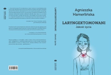 Laryngektomowani. Jakość życia. A. Hamerlińska