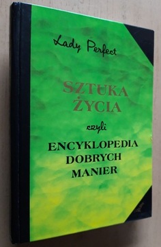 Sztuka życia czyli Encyklopedia Dobrych Manier