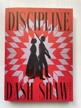 Discipline, Dash Shaw