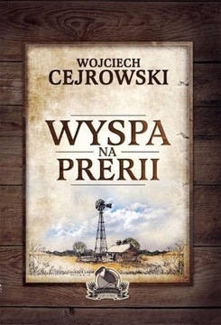 Rarytas! Wyspa na prerii Cejrowski