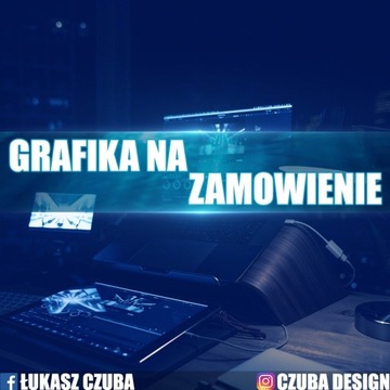 GRAFIKA NA ZAMÓWIENIE! #2