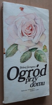 Ogród przy domu –  Julian Grzegory