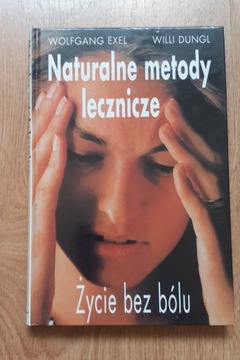 " Naturalne metody lecznicze " - życie bez bólu 